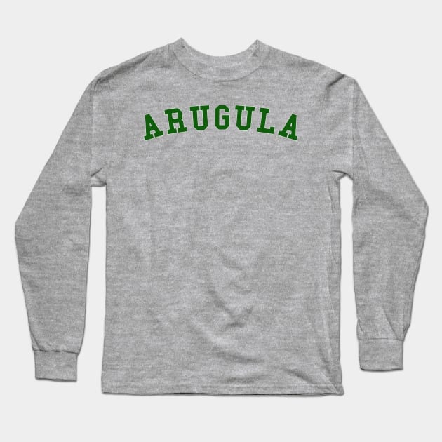 Arugula College University Graduate Long Sleeve T-Shirt by Aquarian Apparel